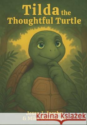 Tilda the Thoughtful Turtle
