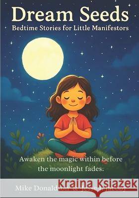 Dream Seeds: Bedtime Stories for Little Manifestors