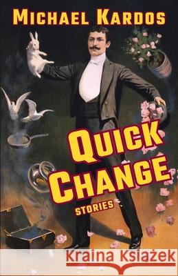 Quick Change: Stories