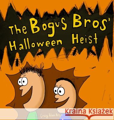 The Bogus Bros' Halloween Heist