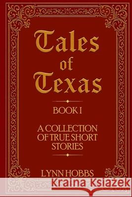 Tales of Texas: A Collection of True Short Stories