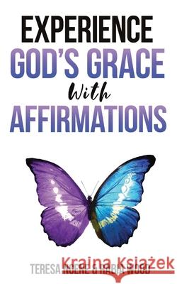 Experience God's Grace with Affirmations