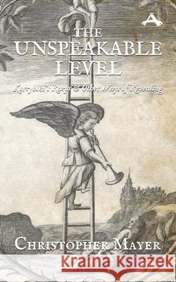 The Unspeakable Level: Korzybski's Razor and Other Ways of Revealing: Korzybski's Razor and Other: Korzybski's Razor &: Korzybski's Razor