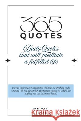 365 Quotes: Daily Quotes to Facilitate a Fulfilled Life