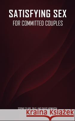 Satisfying Sex for Committed Couples