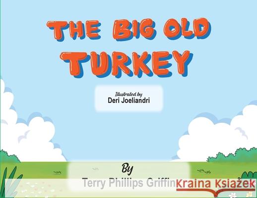 The Big Old Turkey