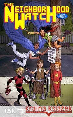 The Neighborhood Watch: A Just Cause Universe novel