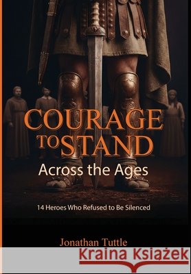 Courage to Stand: Across the Ages
