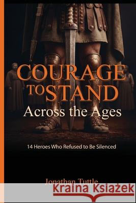 Courage to Stand: Across the Ages