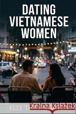 Dating Vietnamese Women