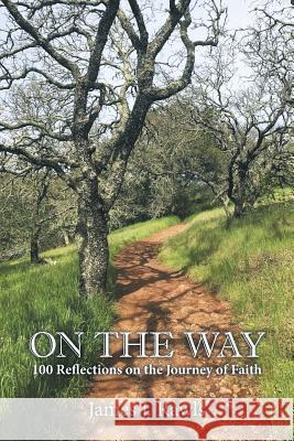 On the Way: 100 Reflections on the Journey of Faith