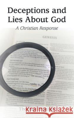 Deceptions and Lies About God: A Christian Response