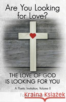 Are You Looking for Love?: The Love of God Is Looking for You