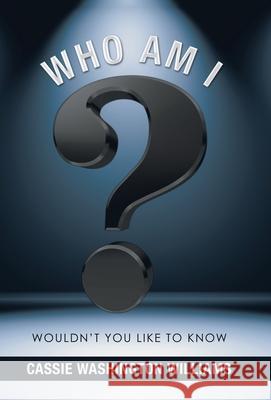 Who Am I?: Wouldn't You Like to Know