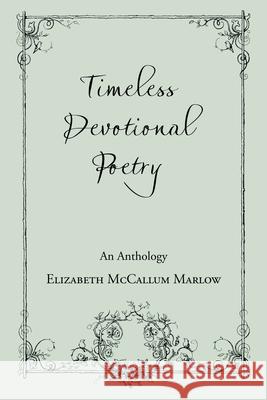 Timeless Devotional Poetry: An Anthology