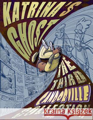 Katrina's Ghost: The Third Candorville Collection