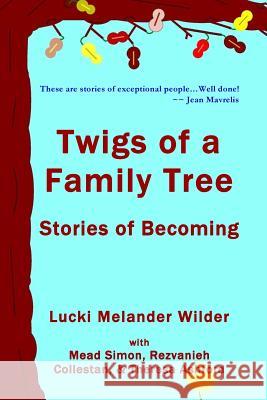 Twigs of a Family Tree: Stories of Becoming