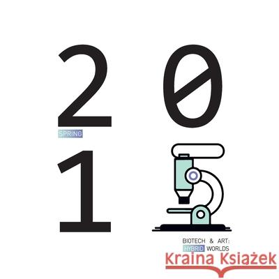 Biotech & Art: Hybrid Worlds 2015