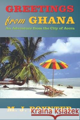 Greetings From Ghana: An Adventure from the City of Accra