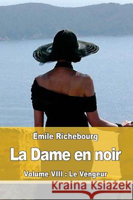 La Dame en noir: Volume VIII: Le Vengeur