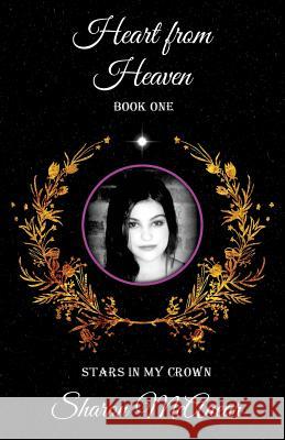 Heart from Heaven: Book One, Stars in My Crown