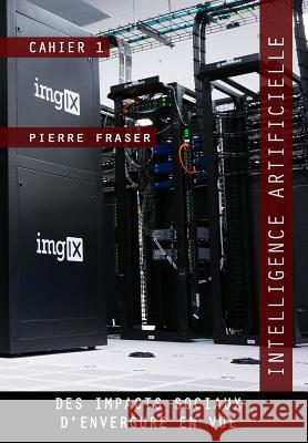 Intelligence artificielle: des impacts sociaux d'envergure en vue: Une experience sociale majeure