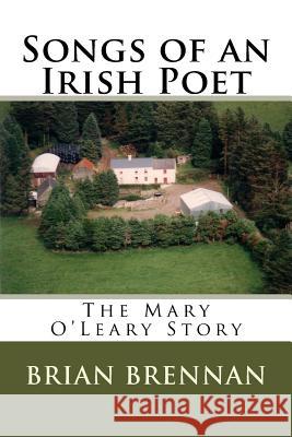 Songs of an Irish Poet: The Mary O'Leary Story