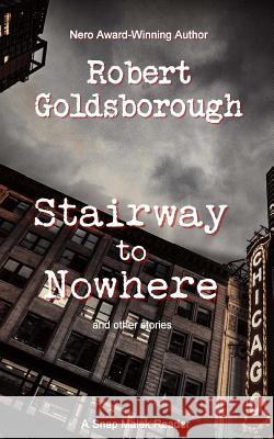 Stairway to Nowhere: A Snap Malek Reader