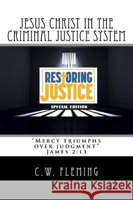 Jesus Christ in the Criminal Justice System