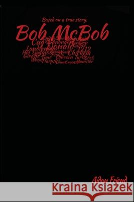 Bob McBob: Based on a True Story