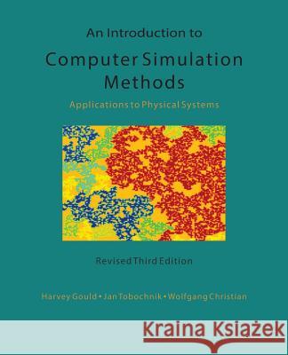 An Introduction to Computer Simulation Methods: Applications To Physical Systems
