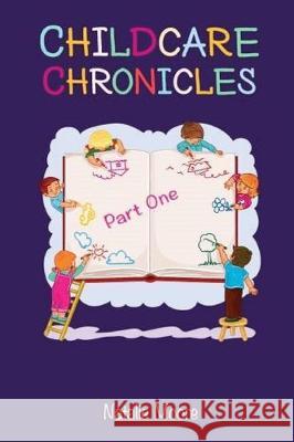 Childcare Chronicles Part One