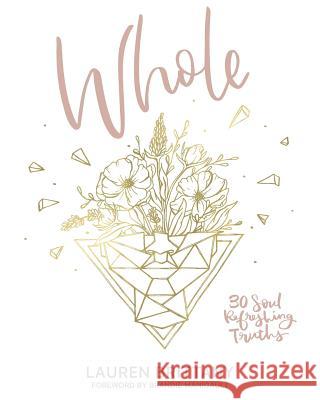 Whole: 30 Soul Refreshing Truths