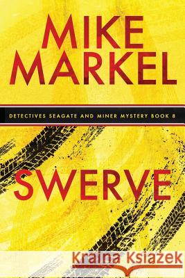 Swerve: A Detectives Seagate and Miner Mystery (Book 8)