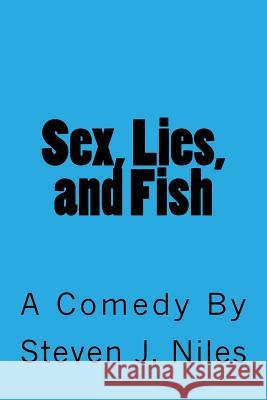 Sex, Lies, and Fish: A Comedy