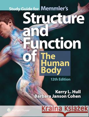 Study Guide for Memmler's Structure and Function of the Human Body