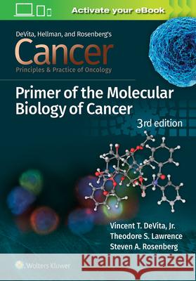 Cancer: Principles and Practice of Oncology Primer of Molecular Biology in Cancer