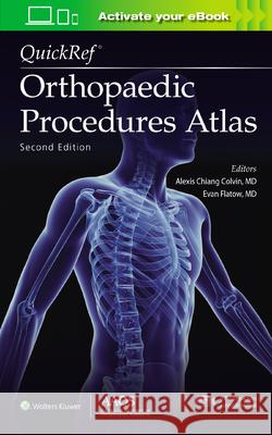 Quickref(r) Orthopaedic Procedures Atlas, Second Edition: Print + eBook with Multimedia