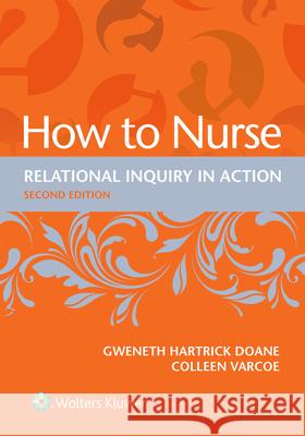 How to Nurse: Relational Inquiry in Action