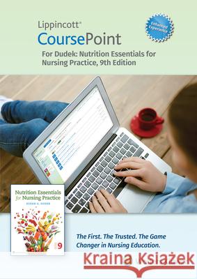 Lippincott Coursepoint Enhanced for Dudek: Nutrition Essentials for Nursing Practice