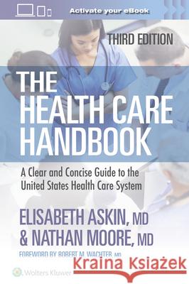 The Health Care Handbook: A Clear and Concise Guide to the United States Health Care System