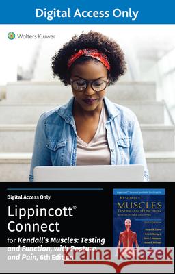Lippincott Connect Standalone Courseware for Florence Kendall's Muscles: Testing and Function, with Posture and Pain 1.0