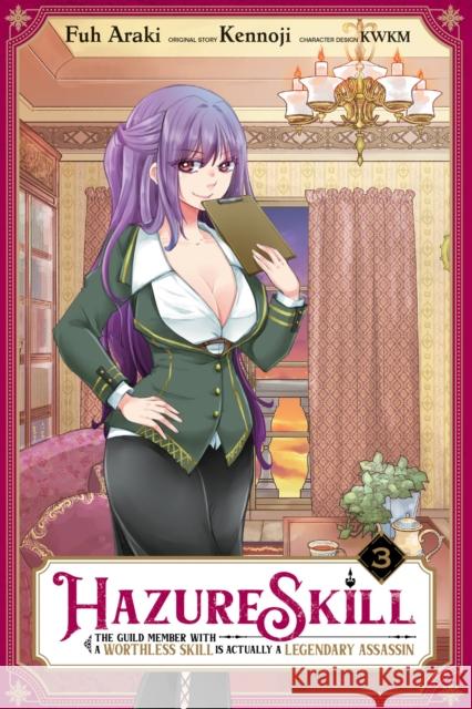 Hazure Skill: The Guild Member with a Worthless Skill Is Actually a Legendary Assassin, Vol. 3 (manga)