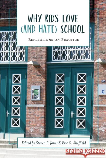 Why Kids Love (and Hate) School: Reflections on Practice