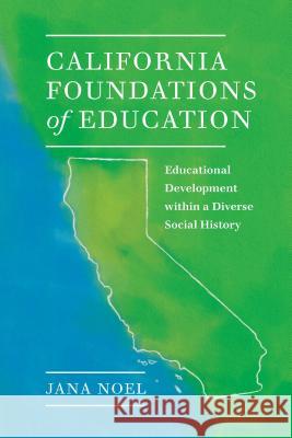 California Foundations of Education: Educational Development Within a Diverse Social History