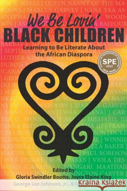 We Be Lovin' Black Children: Learning to Be Literate about the African Diaspora