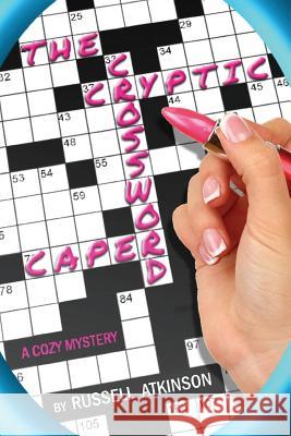 The Cryptic Crossword Caper: A cozy mystery