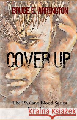 Coverup: The Phalanx Blood Series Part III