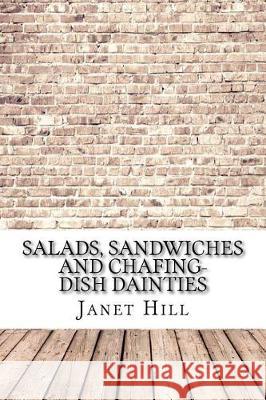 Salads, Sandwiches and Chafing-Dish Dainties