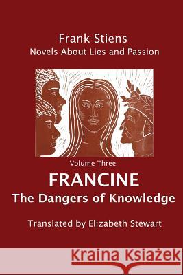 Francine: The Dangers of Knowledge